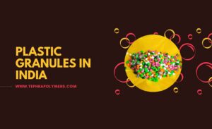 Plastic granules manufacturers in India